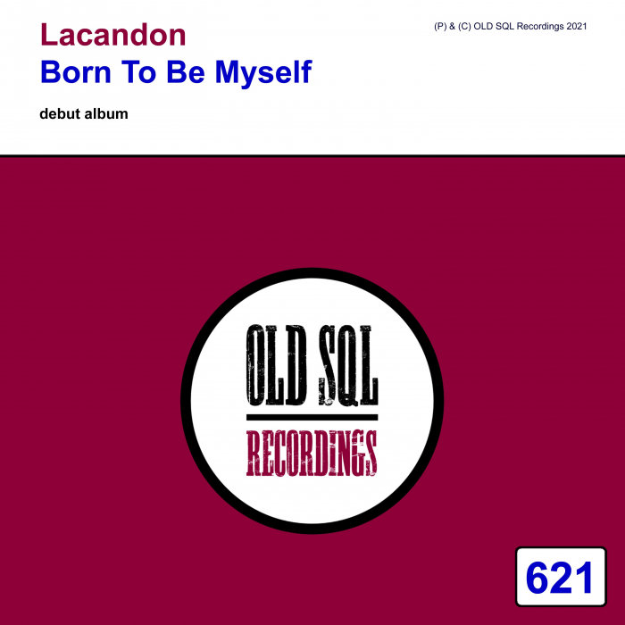 Lacandon - Born To Be Mysel [OLDSQL621]